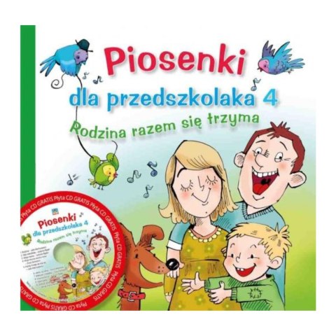 PIOSENKI DLA PRZEDSZKOLAKA 4. RODZINA RAZEM SIĘ TRZYMA