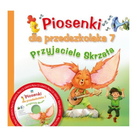 PIOSENKI DLA PRZEDSZKOLAKA 7. PRZYJACIELE SKRZATA