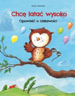 Chcę latać wysoko.