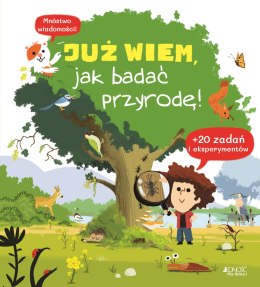 Już wiem, jak badać przyrodę!