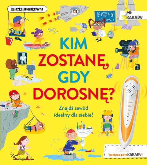 Kim zostanę, gdy dorosnę.