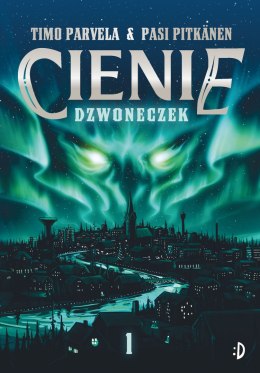 Cienie. 1. Dzwoneczek. Cienie, tom 1