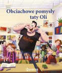 Obciachowe pomysły taty Oli.