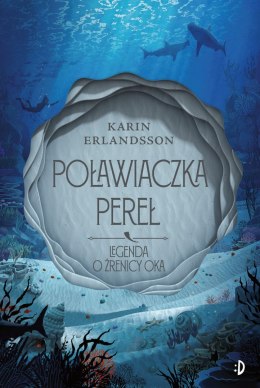 Poławiaczka pereł. Legenda o źrenicy oka, t. 1