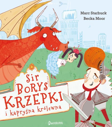 Sir Borys Krzepki i kapryśna królewna