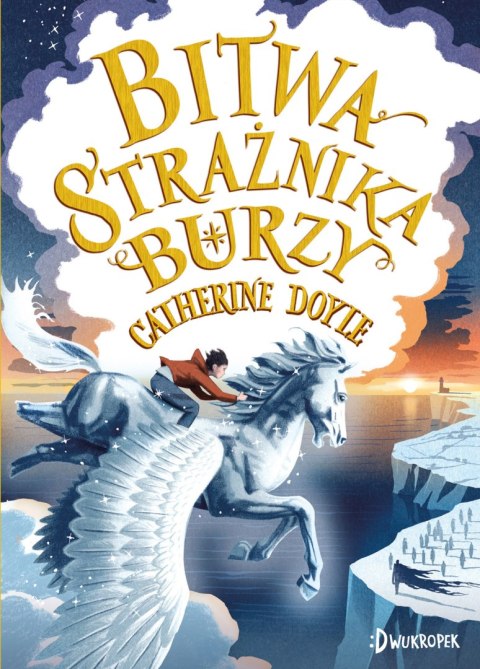 Strażnik Burzy. 3. Bitwa Strażnika Burzy. Strażnik Burzy, tom 3